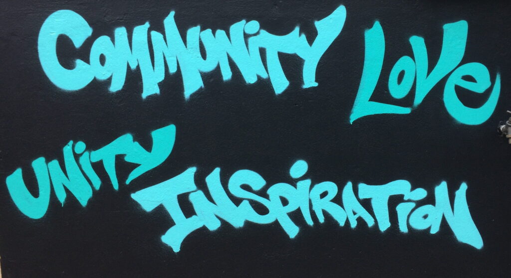 Community, Love, Unity, Inspiration